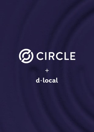dLocal joins Circle Payments Network to power stablecoin payouts across emerging markets