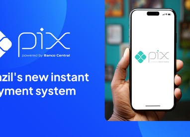 PIX - A guide through Brazil’s instant payment system
